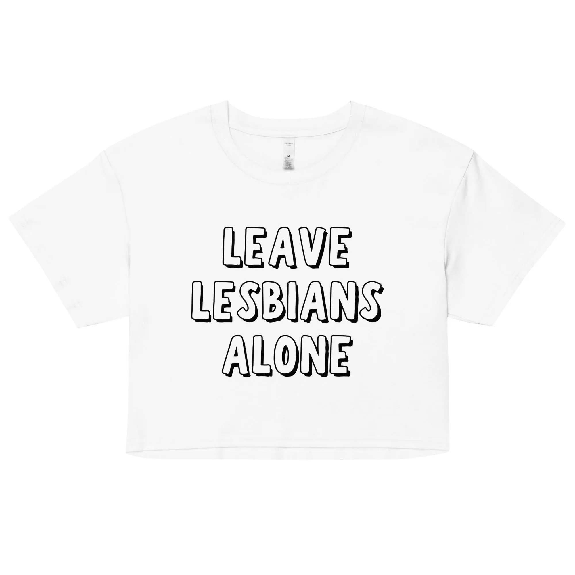 Leave Lesbians Alone (Black & White) Crop Top