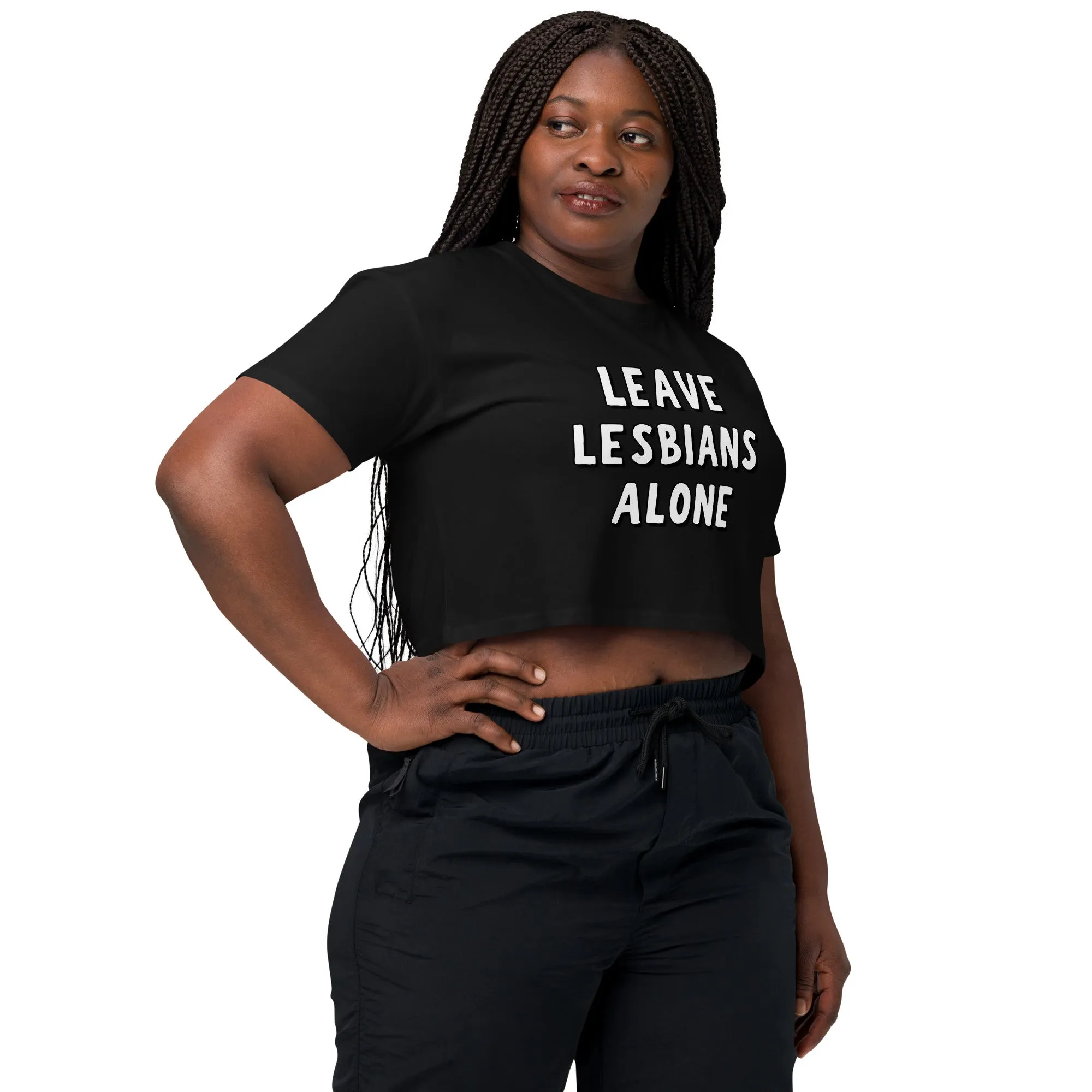 Leave Lesbians Alone (Black & White) Crop Top